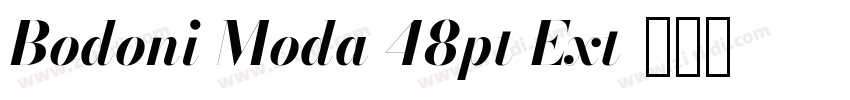 Bodoni Moda 48pt Ext字体转换 Bodoni Moda 48pt Ext字体转换